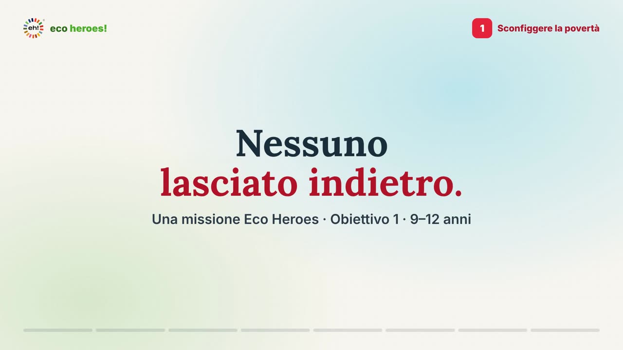 Schermata del titolo del video-missione dell'Obiettivo 1: Nessuno lasciato indietro.