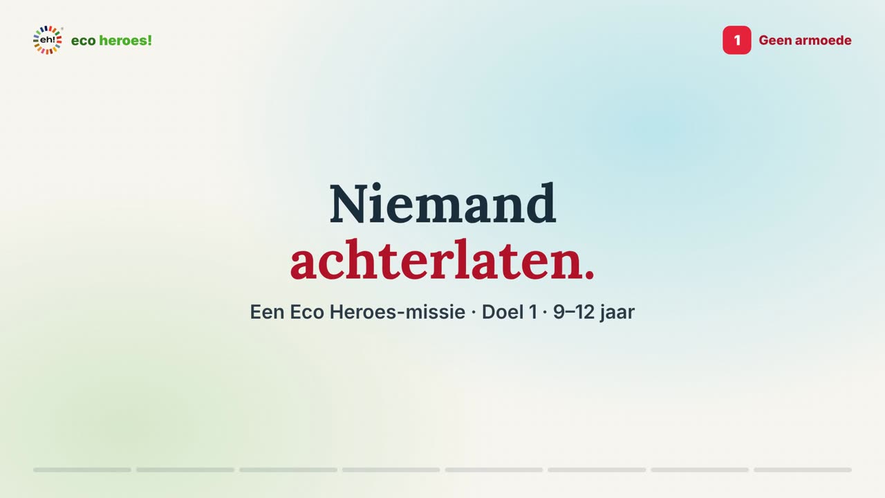 Titelkaart van de missievideo van Doel 1: Niemand achterlaten.